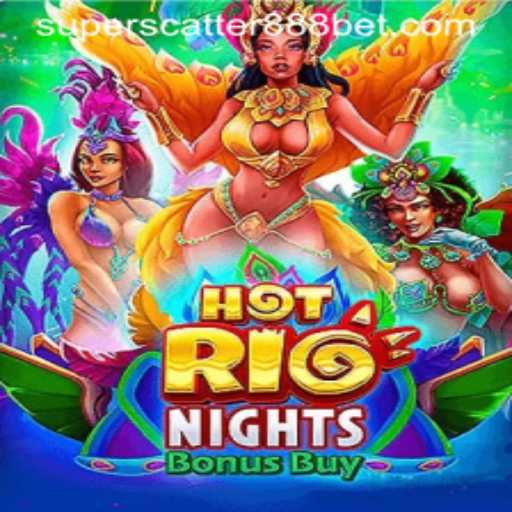 Dive into the Sizzling World of 'HotRioNightsBonusBuy' with SuperScatter888