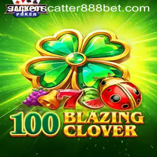 Unveiling the Thrilling World of 100BlazingClover: An Inside Look